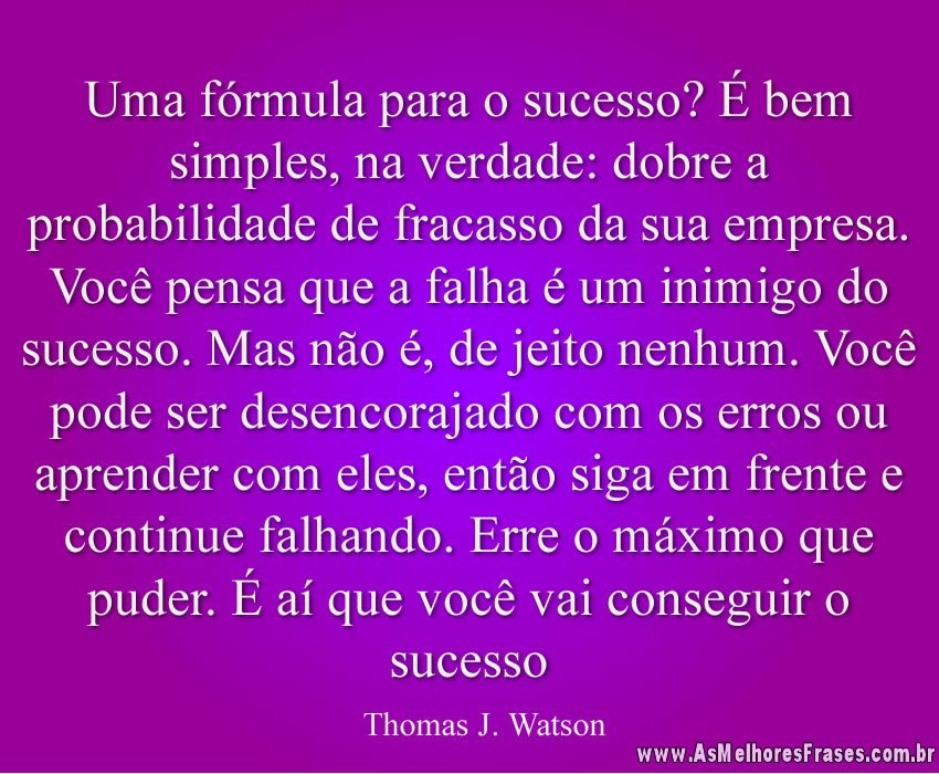 Arquivo para Thomas J. Watson - As Melhores Frases